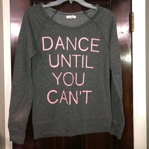 “Dance Until You Can’t” Long Sleeve